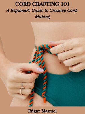 cover image of CORD CRAFTING 101